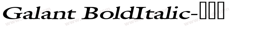 Galant BoldItalic字体转换 Galant BoldItalic字体转换